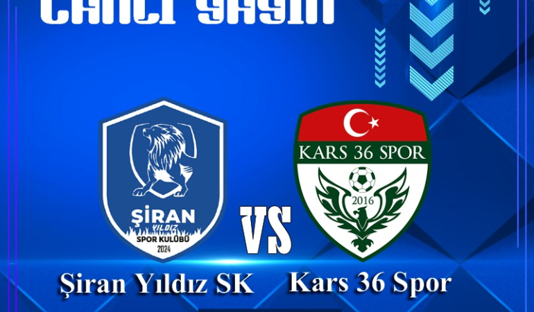ŞİRAN YILDIZ SPOR KARS 36 SPOR MACINA ODAKLANDI
