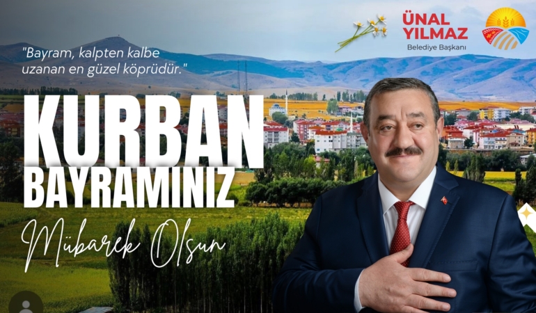 Kelkit Belediye Başkanı Ünal Yılmaz’dan Kurban Bayramı Mesajı
